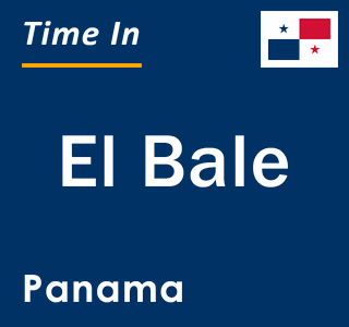 Current local time in El Bale, Panama