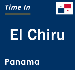 Current local time in El Chiru, Panama