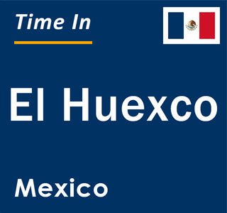 Current local time in El Huexco, Mexico