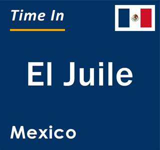 Current local time in El Juile, Mexico