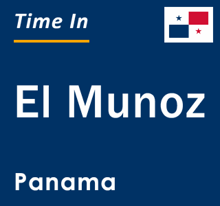 Current local time in El Munoz, Panama