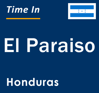 Current local time in El Paraiso, Honduras