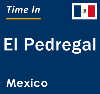 Current local time in El Pedregal, Mexico