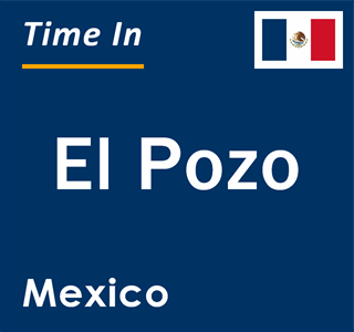 Current local time in El Pozo, Mexico