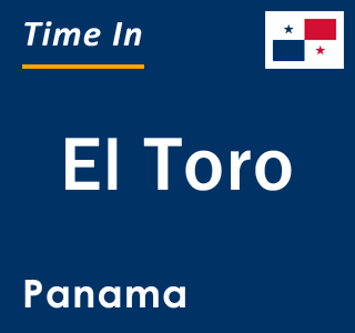 Current local time in El Toro, Panama