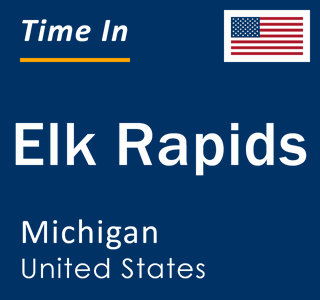 Current local time in Elk Rapids, Michigan, United States