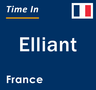Current local time in Elliant, France