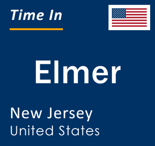 Current local time in Elmer, New Jersey, United States