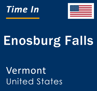 Current local time in Enosburg Falls, Vermont, United States