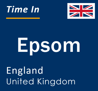 Current Local Time in Epsom, England, United Kingdom