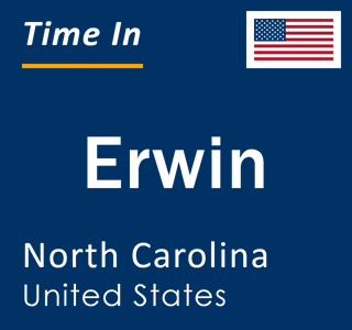 Current local time in Erwin, North Carolina, United States