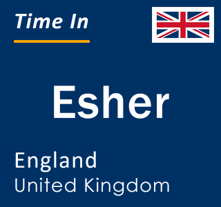 Current local time in Esher, England, United Kingdom