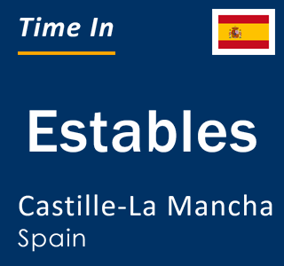 Current local time in Estables, Castille-La Mancha, Spain