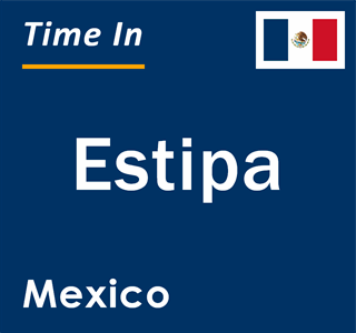 Current local time in Estipa, Mexico