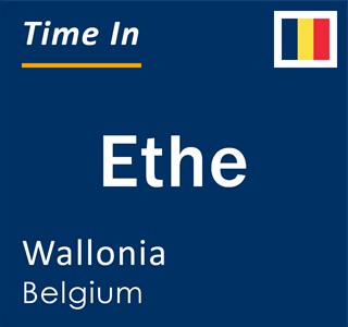 Current local time in Ethe, Wallonia, Belgium