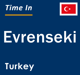 Current local time in Evrenseki, Turkey