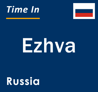 Current local time in Ezhva, Russia