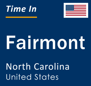 Current local time in Fairmont, North Carolina, United States