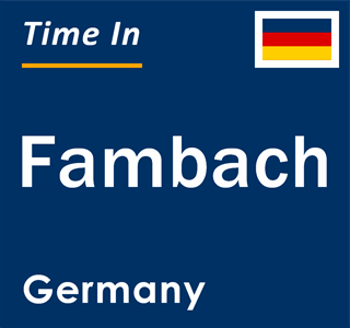 Current local time in Fambach, Germany
