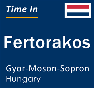 Current local time in Fertorakos, Gyor-Moson-Sopron, Hungary