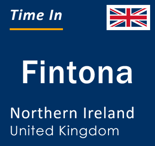 Current local time in Fintona, Northern Ireland, United Kingdom