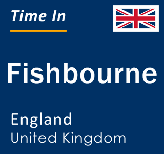 Current local time in Fishbourne, England, United Kingdom