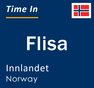 Current local time in Flisa, Innlandet, Norway