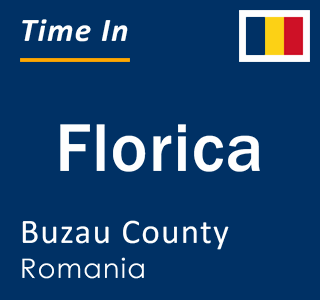 Current local time in Florica, Buzau County, Romania