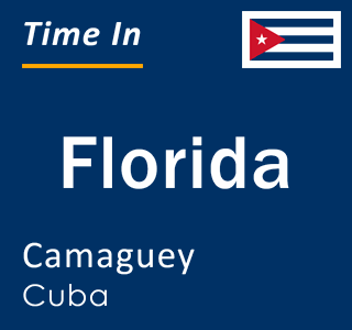 Current local time in Florida, Camaguey, Cuba