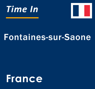 Current local time in Fontaines-sur-Saone, France