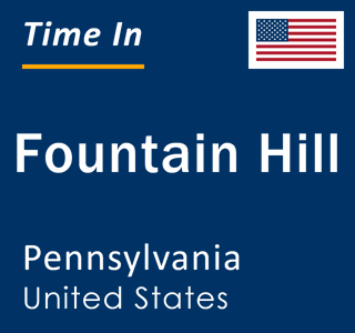 Current local time in Fountain Hill, Pennsylvania, United States