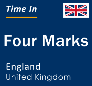 Current local time in Four Marks, England, United Kingdom