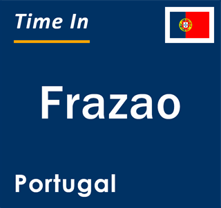 Current local time in Frazao, Portugal