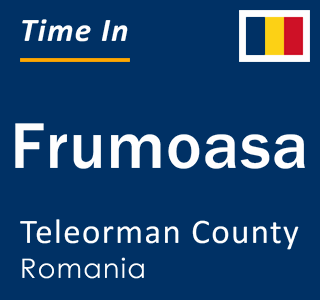 Current local time in Frumoasa, Teleorman County, Romania