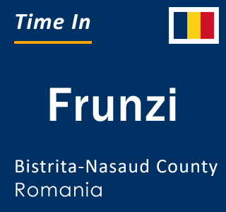 Current local time in Frunzi, Bistrita-Nasaud County, Romania