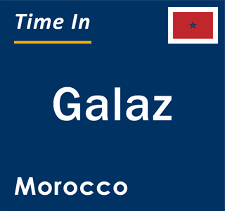Current local time in Galaz, Morocco