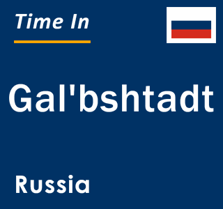 Current local time in Gal'bshtadt, Russia