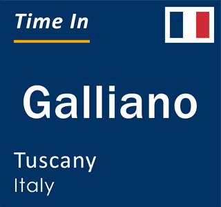 Current local time in Galliano, Tuscany, Italy