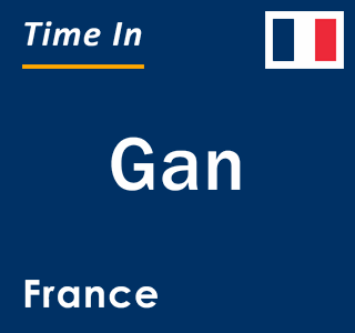 Current local time in Gan, France