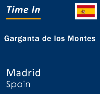 Current local time in Garganta de los Montes, Madrid, Spain