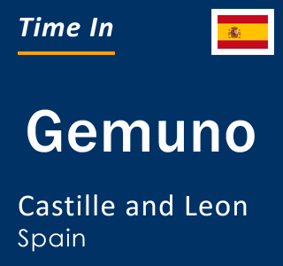 Current local time in Gemuno, Castille and Leon, Spain