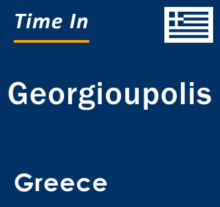 Current local time in Georgioupolis, Greece