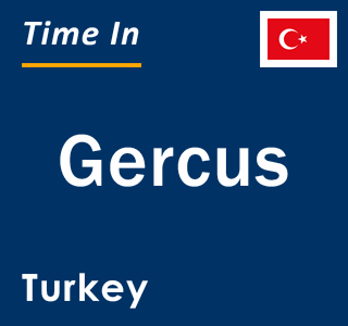 Current local time in Gercus, Turkey