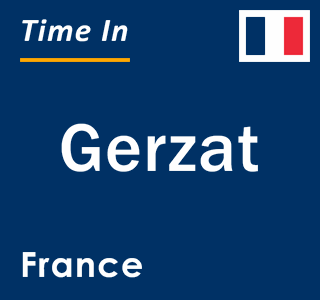 Current local time in Gerzat, France