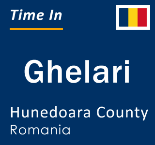 Current local time in Ghelari, Hunedoara County, Romania