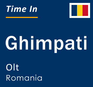 Current local time in Ghimpati, Olt, Romania