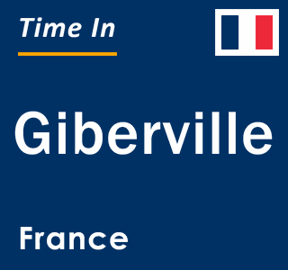 Current local time in Giberville, France
