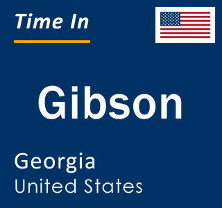 Current local time in Gibson, Georgia, United States