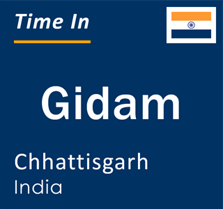 Current local time in Gidam, Chhattisgarh, India