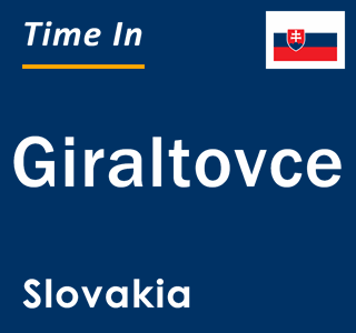 Current local time in Giraltovce, Slovakia